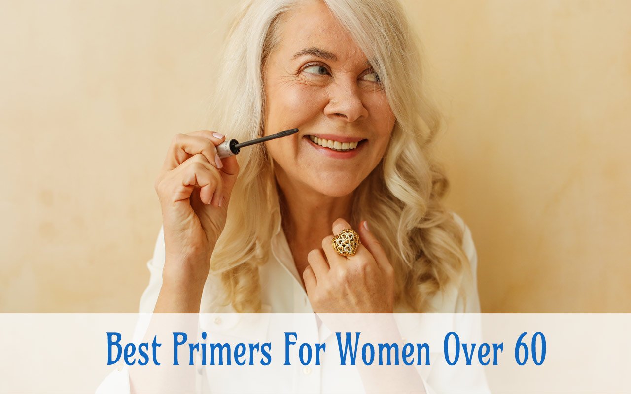 Best Primers For Women Over 60