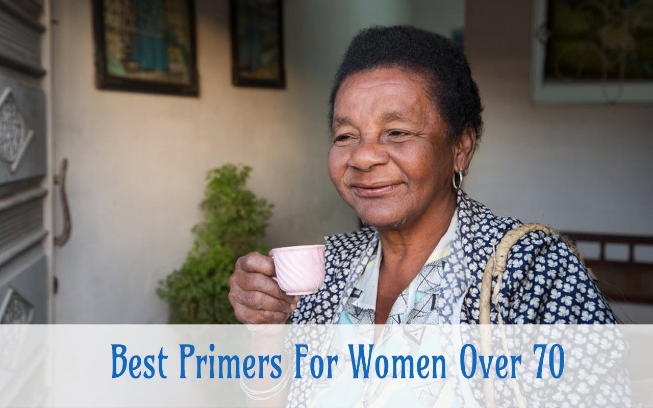 Best Primers For Women Over 70