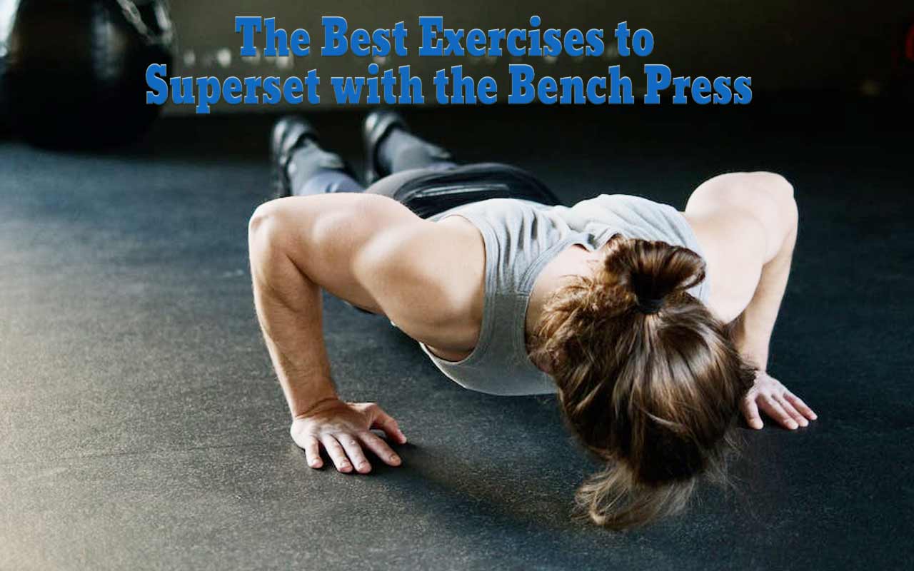 Exercises to pair with bench press
