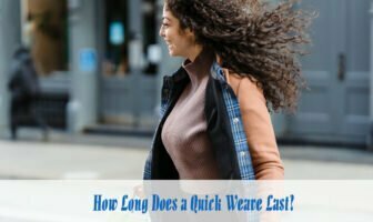 How Long Does a Quick Weave Last?