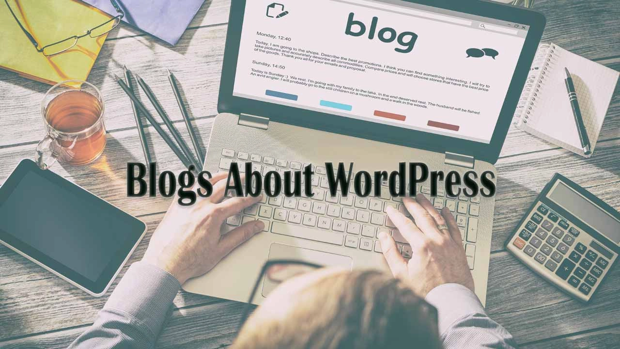 These 70+ Specialized Blogs About WordPress Will Help Bloggers Succeed 1 70+ Specialized Blogs About WordPress